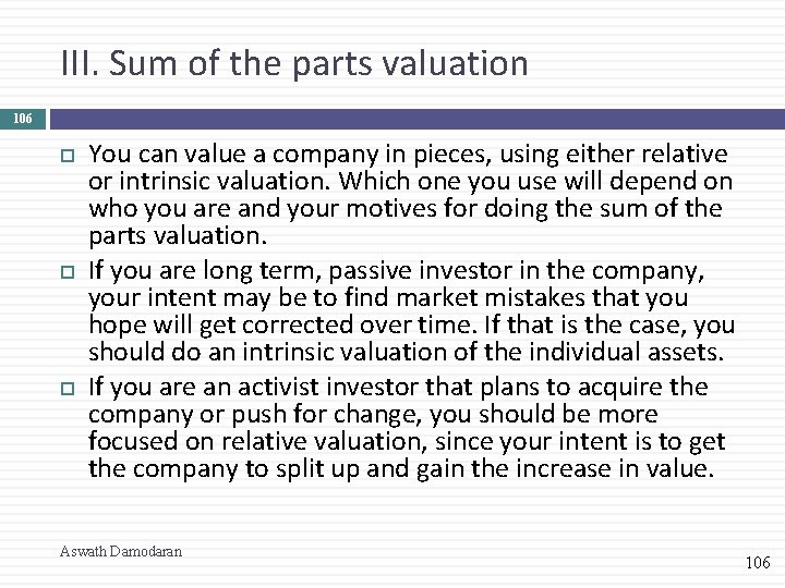 III. Sum of the parts valuation 106 You can value a company in pieces,