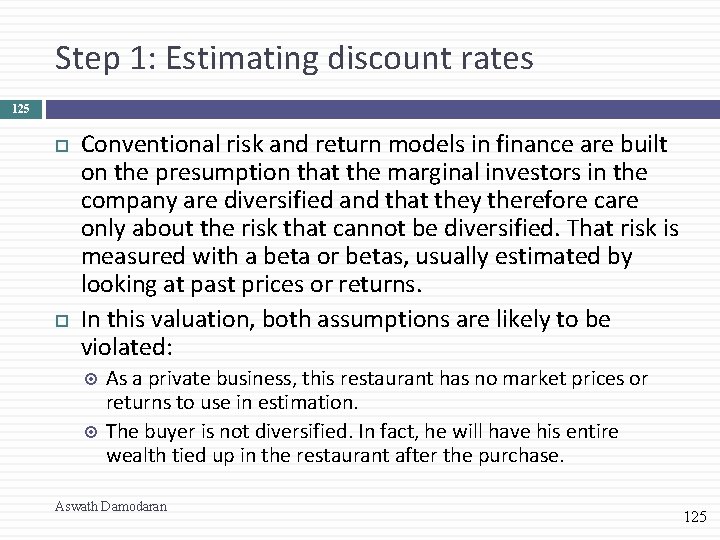 Step 1: Estimating discount rates 125 Conventional risk and return models in finance are