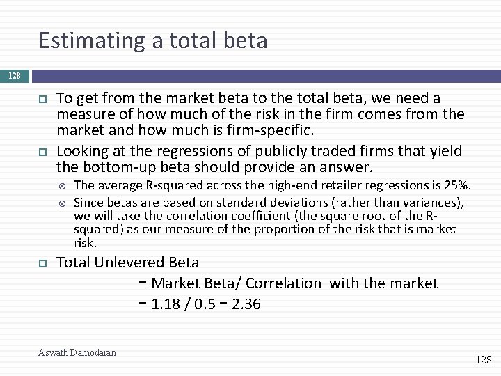 Estimating a total beta 128 To get from the market beta to the total
