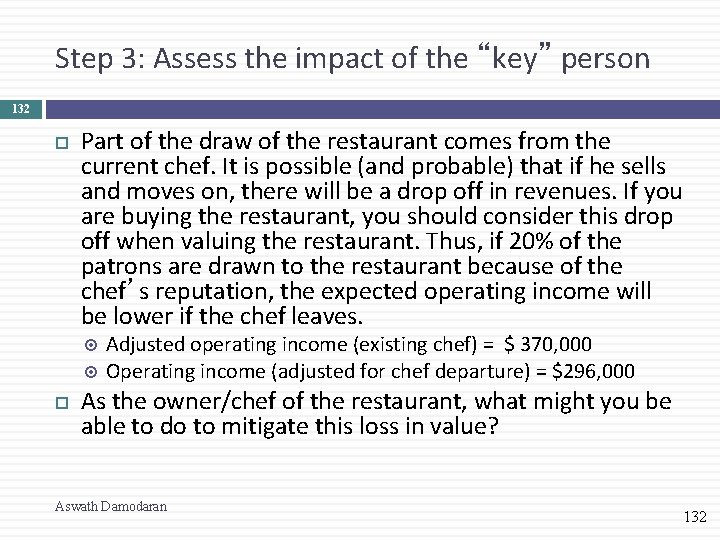 Step 3: Assess the impact of the “key” person 132 Part of the draw