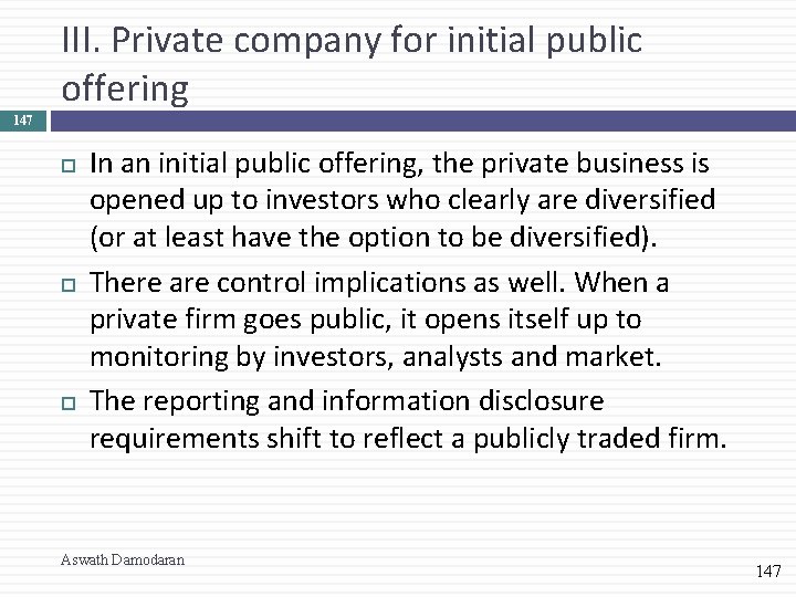 III. Private company for initial public offering 147 In an initial public offering, the