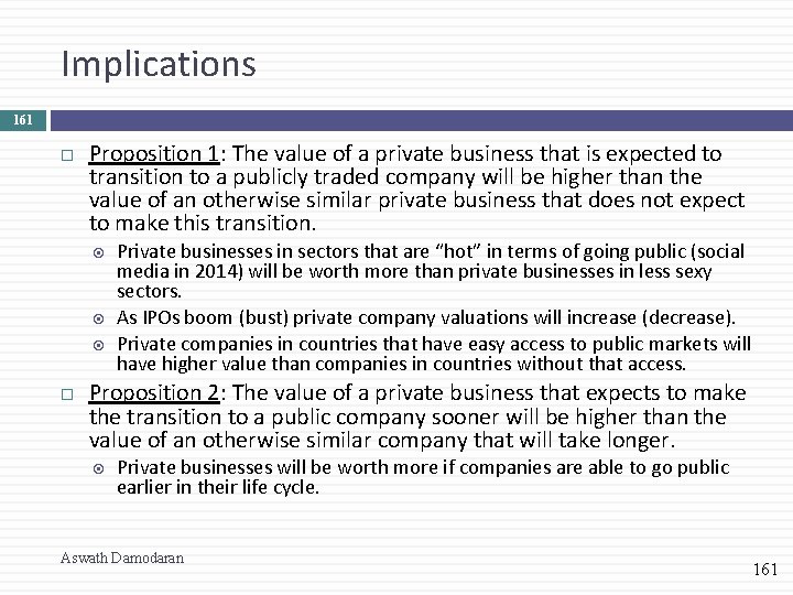 Implications 161 Proposition 1: The value of a private business that is expected to