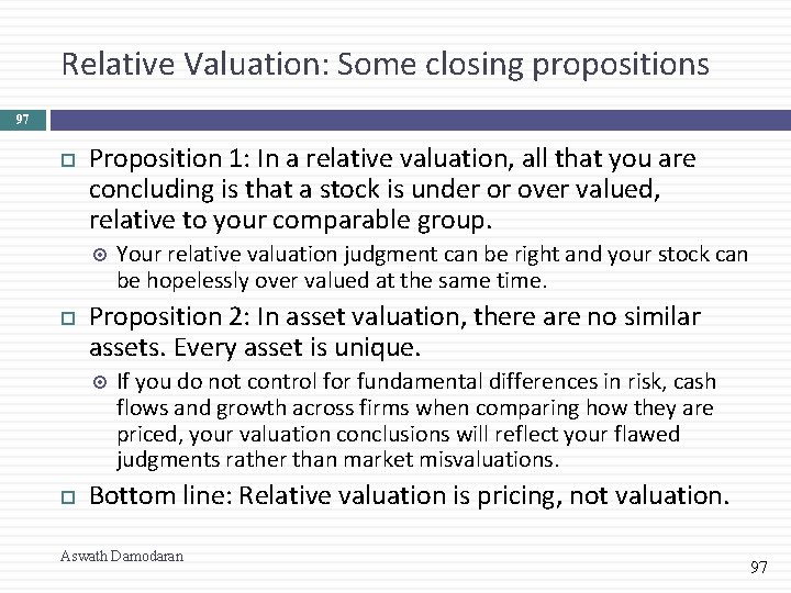 Relative Valuation: Some closing propositions 97 Proposition 1: In a relative valuation, all that