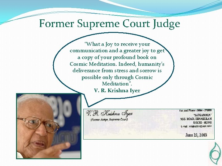 Former Supreme Court Judge “What a Joy to receive your communication and a greater