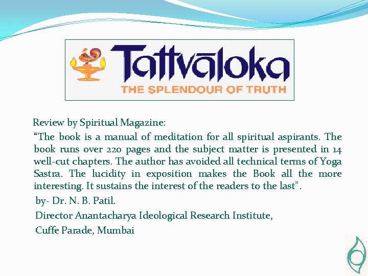 Review by Spiritual Magazine: “The book is a manual of meditation for all spiritual