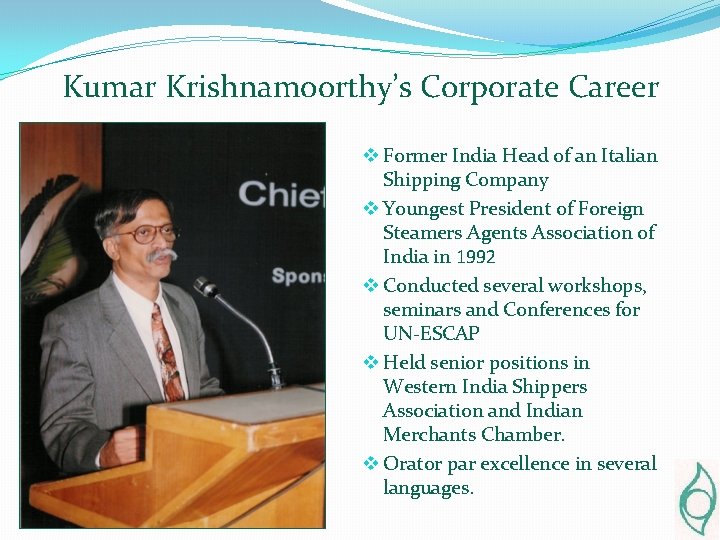 Kumar Krishnamoorthy’s Corporate Career v Former India Head of an Italian Shipping Company v