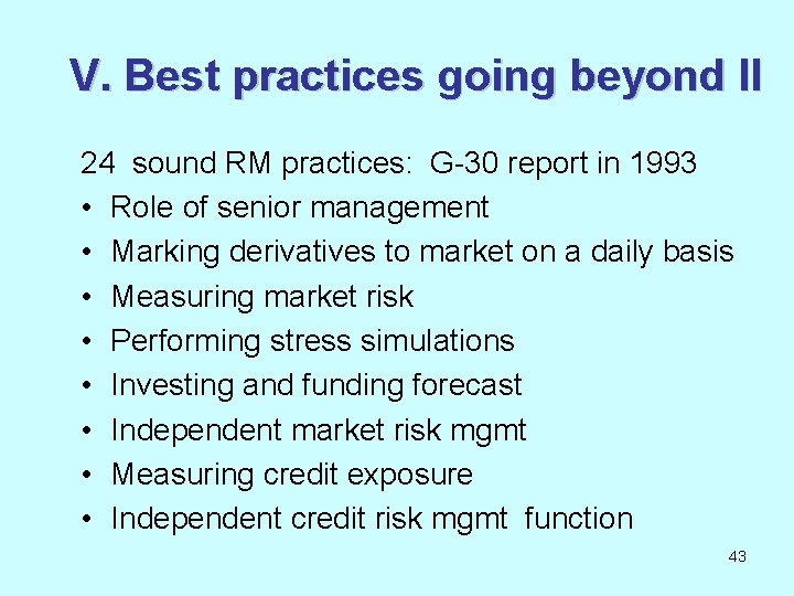 V. Best practices going beyond II 24 sound RM practices: G-30 report in 1993