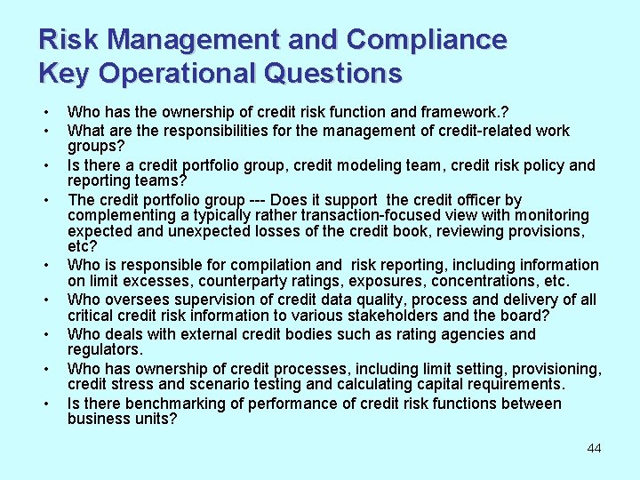 Risk Management and Compliance Key Operational Questions • • • Who has the ownership
