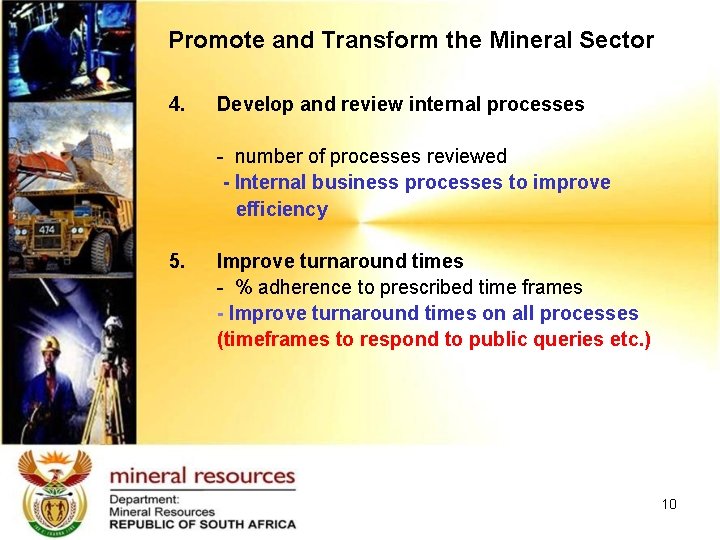 Promote and Transform the Mineral Sector 4. Develop and review internal processes - number