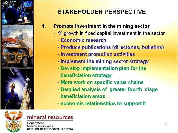 STAKEHOLDER PERSPECTIVE 1. Promote investment in the mining sector - % growth in fixed