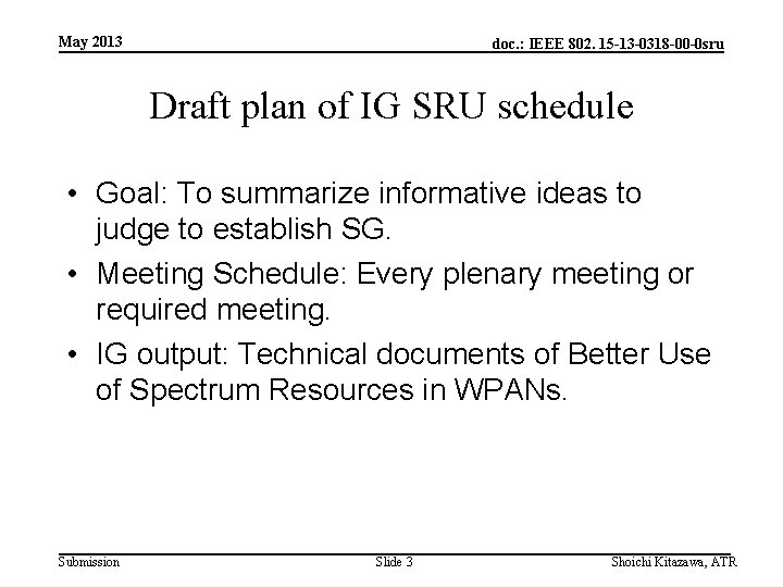 May 2013 doc. : IEEE 802. 15 -13 -0318 -00 -0 sru Draft plan