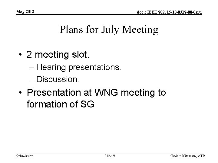 May 2013 doc. : IEEE 802. 15 -13 -0318 -00 -0 sru Plans for