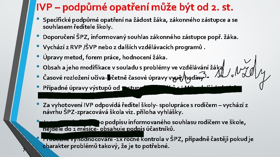 IVP – podpůrné opatření může být od 2. st. • • • 7 Specifické