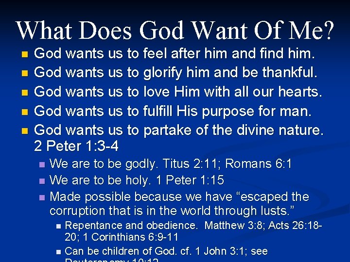 What Does God Want Of Me? n n n God wants us to feel