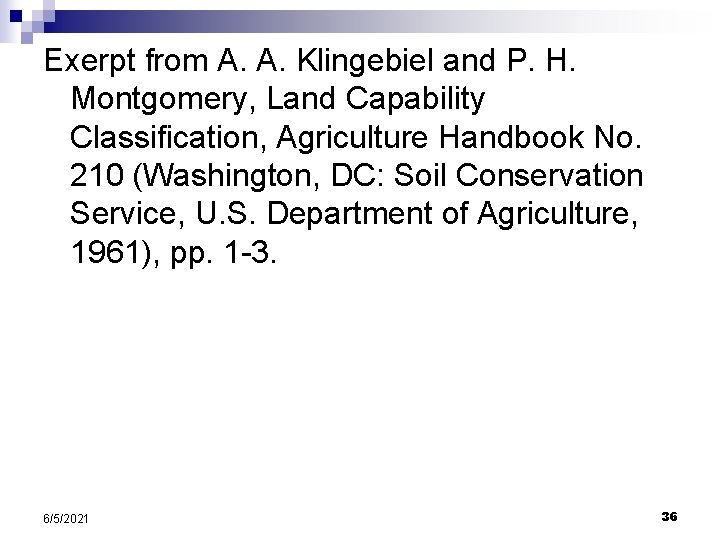 Exerpt from A. A. Klingebiel and P. H. Montgomery, Land Capability Classification, Agriculture Handbook Exerpt from A. A. Klingebiel and P. H. Montgomery, Land Capability Classification, Agriculture Handbook