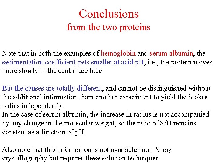Conclusions from the two proteins Note that in both the examples of hemoglobin and Conclusions from the two proteins Note that in both the examples of hemoglobin and