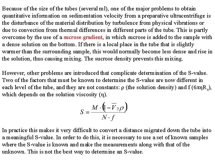 Because of the size of the tubes (several ml), one of the major problems Because of the size of the tubes (several ml), one of the major problems
