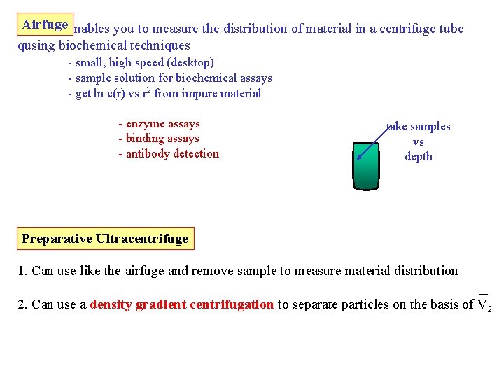 Airfugeenables you to measure the distribution of material in a centrifuge tube qusing biochemical Airfugeenables you to measure the distribution of material in a centrifuge tube qusing biochemical