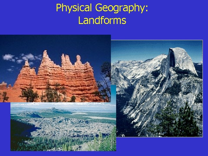 Physical Geography: Landforms 