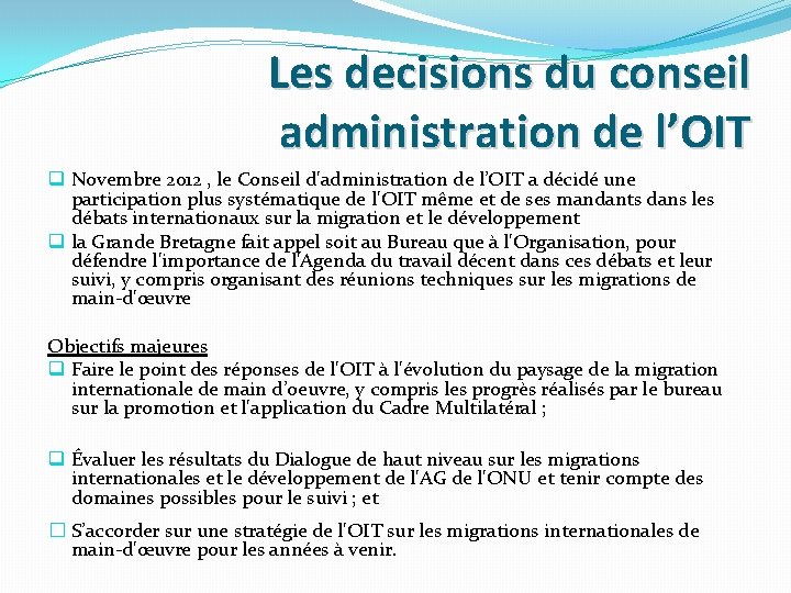 Les decisions du conseil administration de l’OIT q Novembre 2012 , le Conseil d'administration