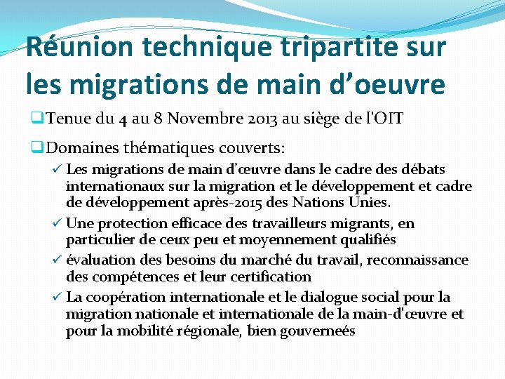 Réunion technique tripartite sur les migrations de main d’oeuvre q Tenue du 4 au