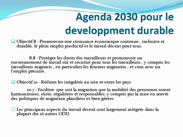 Agenda 2030 pour le developpment durable q Objectif 8 –Promouvoir une croissance économique soutenue