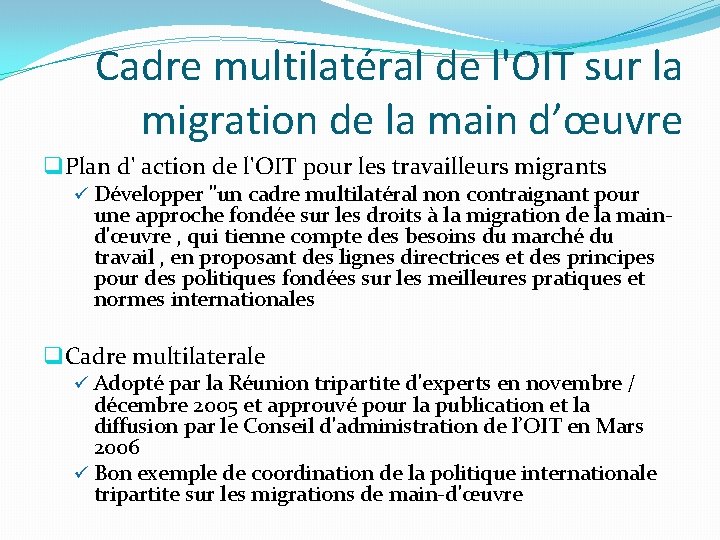 Cadre multilatéral de l'OIT sur la migration de la main d’œuvre q Plan d'