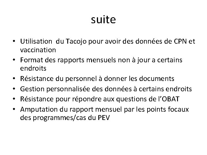 suite • Utilisation du Tacojo pour avoir des données de CPN et vaccination •