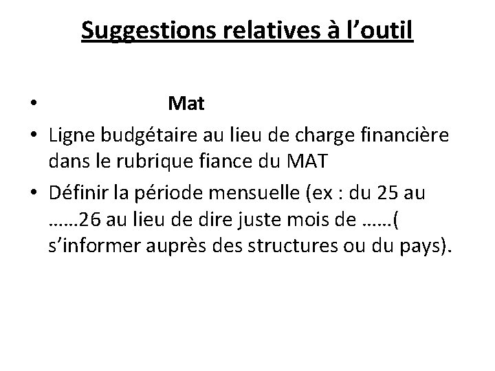 Suggestions relatives à l’outil • Mat • Ligne budgétaire au lieu de charge financière