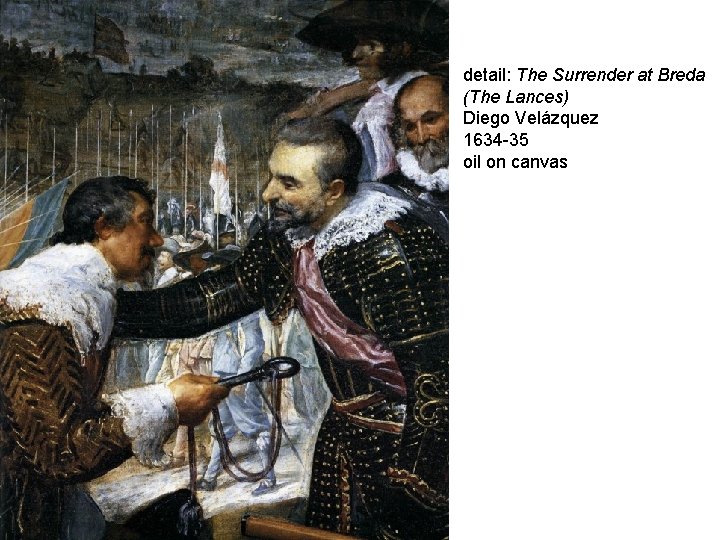 detail: The Surrender at Breda (The Lances) Diego Velázquez 1634 -35 oil on canvas