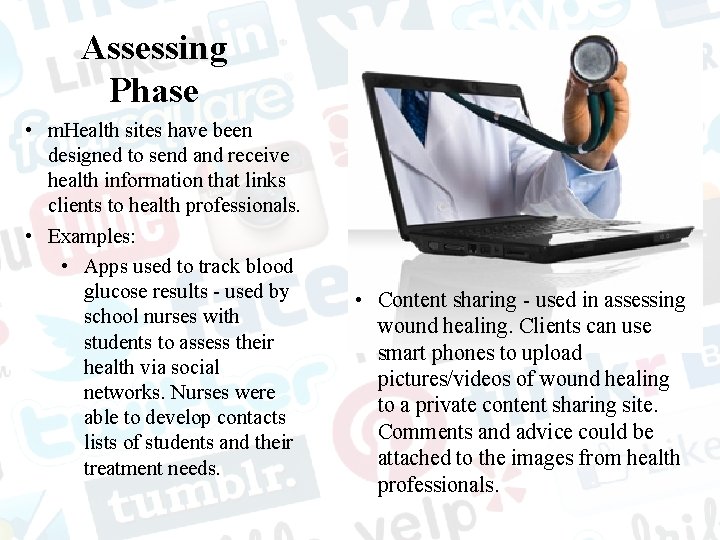 Assessing Phase • m. Health sites have been designed to send and receive health