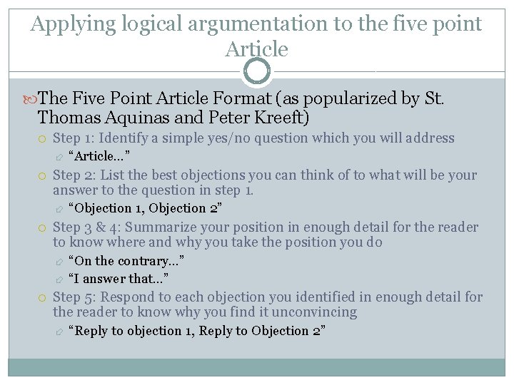 Applying logical argumentation to the five point Article The Five Point Article Format (as