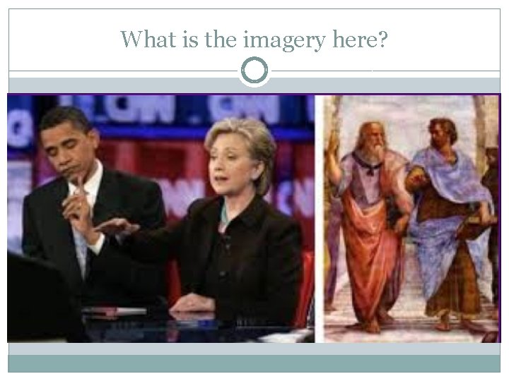 What is the imagery here? 