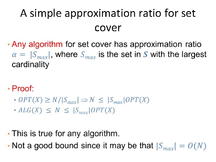 A simple approximation ratio for set cover • A simple approximation ratio for set cover •