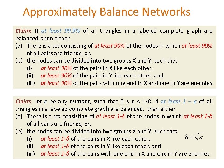 Approximately Balance Networks Claim: If at least 99. 9% of all triangles in a Approximately Balance Networks Claim: If at least 99. 9% of all triangles in a