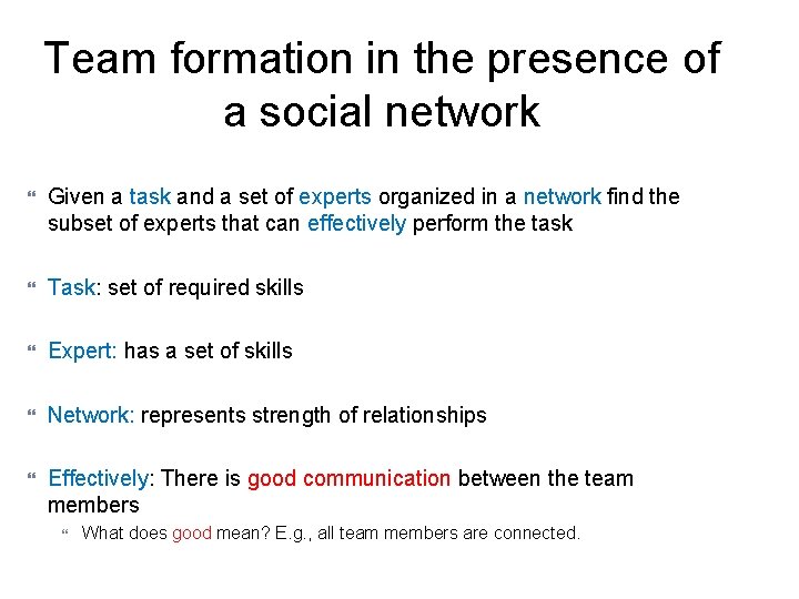 Team formation in the presence of a social network Boston University Slideshow Title Goes Team formation in the presence of a social network Boston University Slideshow Title Goes