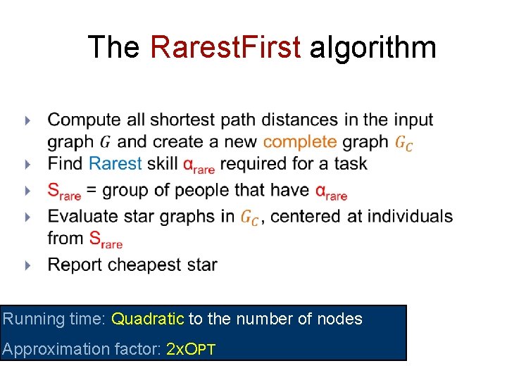 The Rarest. First algorithm Boston University Slideshow Title Goes Here • Running time: Quadratic The Rarest. First algorithm Boston University Slideshow Title Goes Here • Running time: Quadratic
