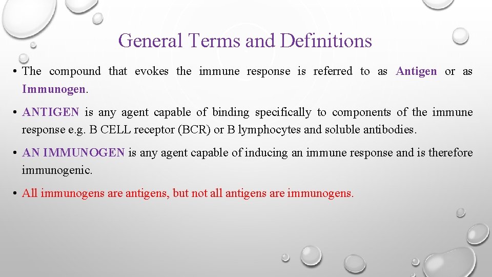 General Terms and Definitions • The compound that evokes the immune response is referred