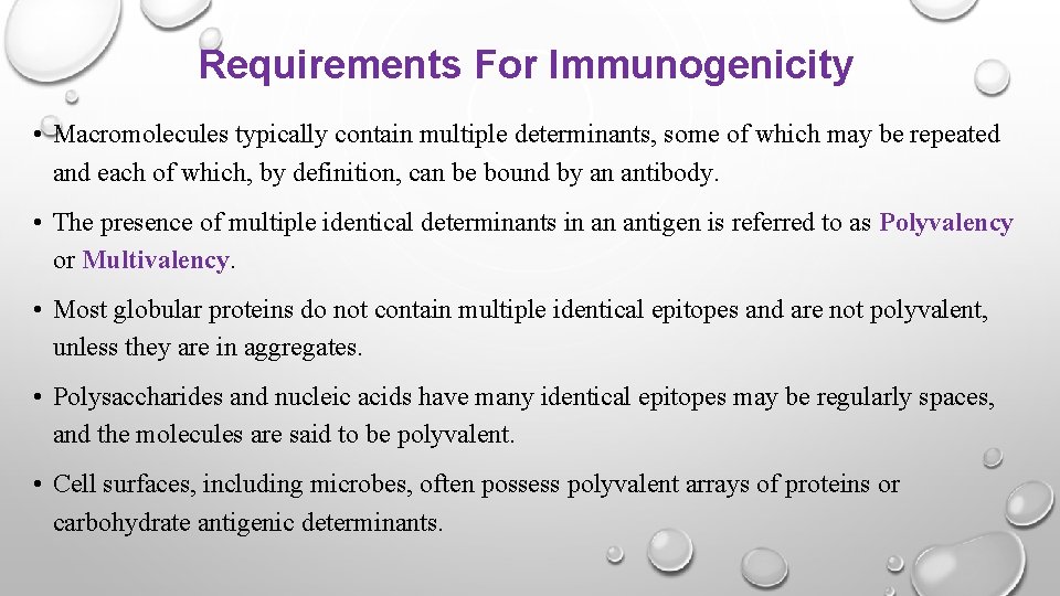 Requirements For Immunogenicity • Macromolecules typically contain multiple determinants, some of which may be
