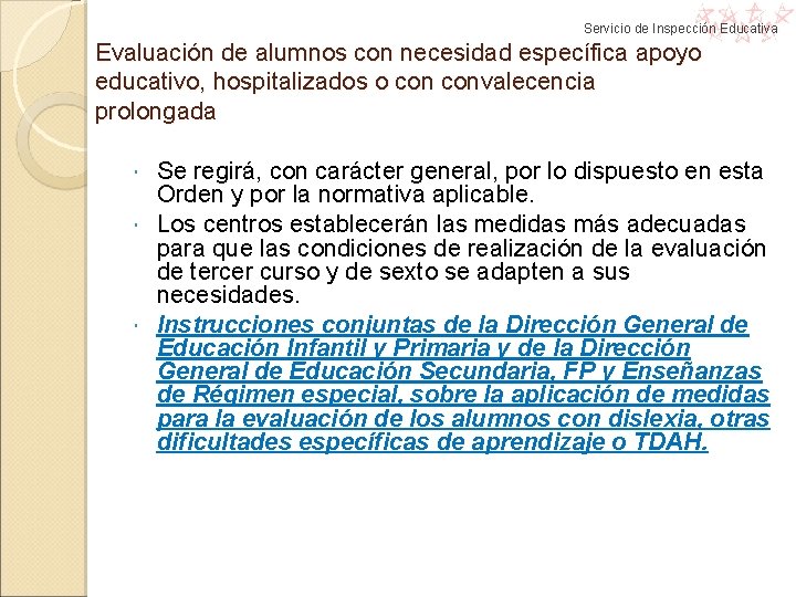 Servicio de Inspección Educativa Evaluación de alumnos con necesidad específica apoyo educativo, hospitalizados o Servicio de Inspección Educativa Evaluación de alumnos con necesidad específica apoyo educativo, hospitalizados o
