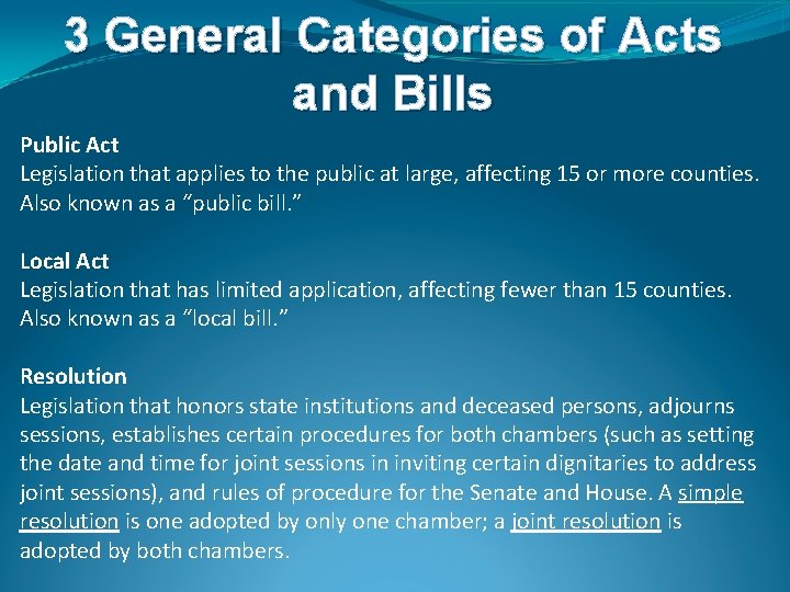 3 General Categories of Acts and Bills Public Act Legislation that applies to the