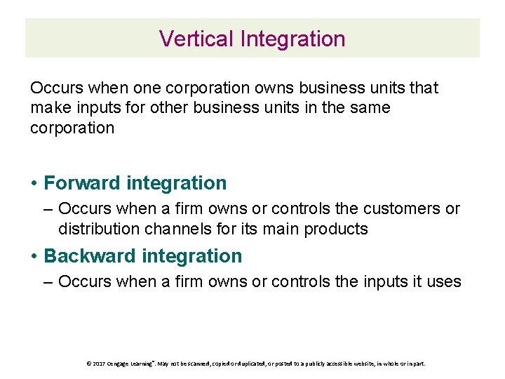 Vertical Integration Occurs when one corporation owns business units that make inputs for other