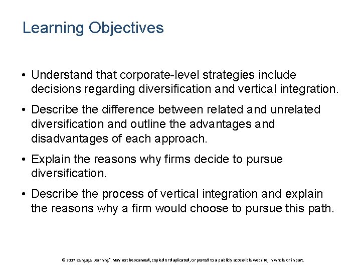 Learning Objectives • Understand that corporate-level strategies include decisions regarding diversification and vertical integration.