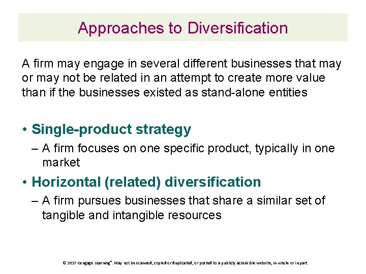 Approaches to Diversification A firm may engage in several different businesses that may or