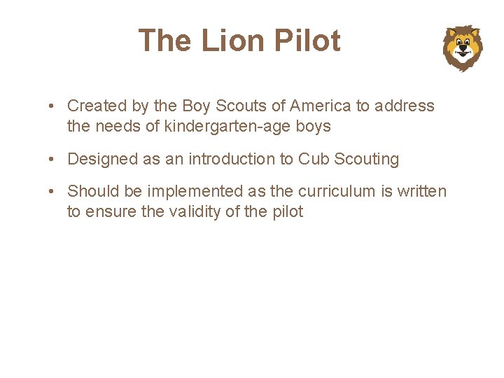 The Lion Pilot • Created by the Boy Scouts of America to address the