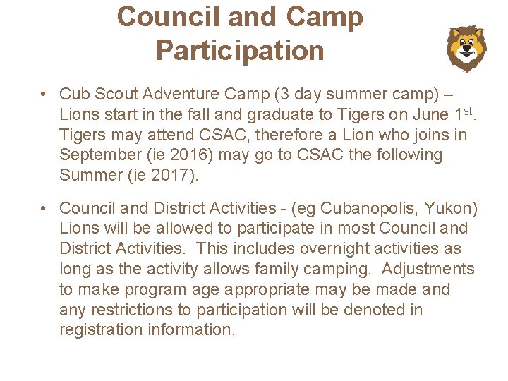 Council and Camp Participation • Cub Scout Adventure Camp (3 day summer camp) –