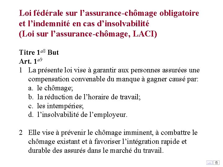 Loi fédérale sur l’assurance-chômage obligatoire et l’indemnité en cas d’insolvabilité (Loi sur l’assurance-chômage, LACI)