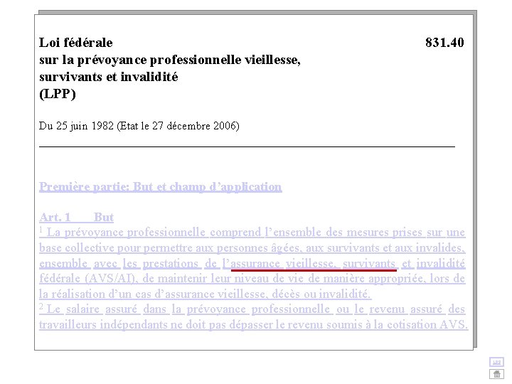 Loi fédérale sur la prévoyance professionnelle vieillesse, survivants et invalidité (LPP) 831. 40 Du