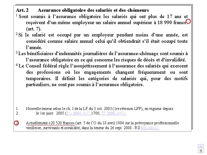 Art. 2 Assurance obligatoire des salariés et des chômeurs 1 Sont soumis à l’assurance