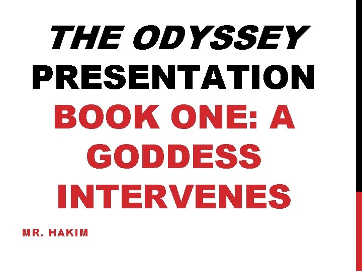 THE ODYSSEY PRESENTATION BOOK ONE A GODDESS INTERVENES